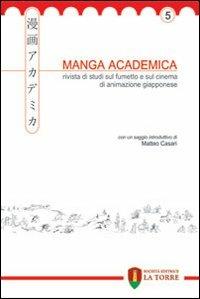 Manga Academica. Rivista di studi sul fumetto e sul cinema di animazione giapponese (2012). Vol. 5 - copertina