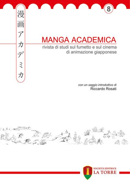 Manga Academica. Rivista di studi sul fumetto e sul cinema di animazione giapponese (2015). Vol. 8 - copertina