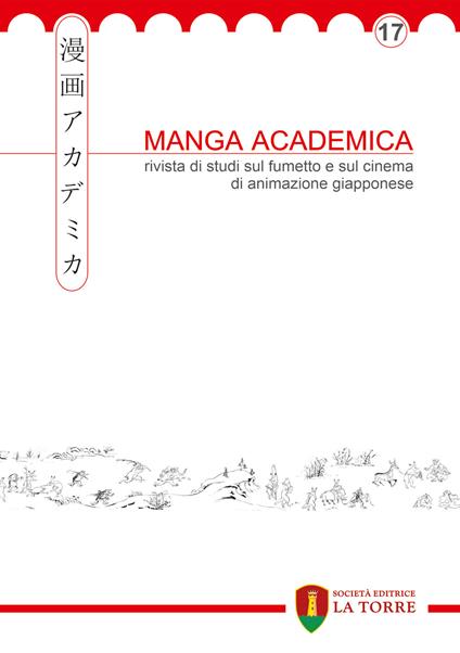Manga Academica. Rivista di studi sul fumetto e sul cinema di animazione giapponese (2024). Vol. 17 - copertina