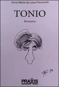 Tonio - Anna M. De Lena Pavcovich - copertina