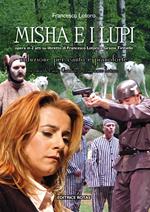 Misha e i lupi. Opera in due atti su libretto di Francesco Lotoro e Grazia Tiritiello. Riduzione per canto e pianoforte