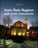 Santa Maria Maggiore. Guida storico-monumentale
