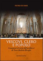 Vescovi, clero e popolo. Lineamenti di storia dell'arcidiocesi di Trani-Barletta-Bisceglie