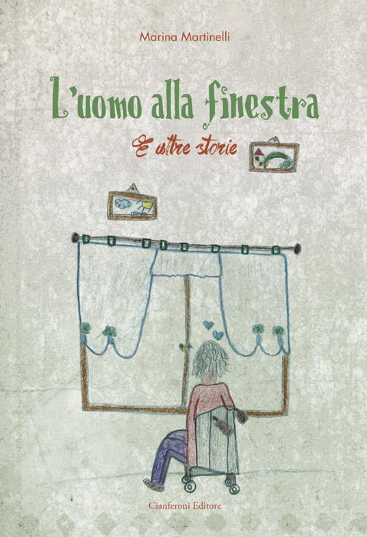 L' uomo alla finestra e altre storie - Marina Martinelli - copertina