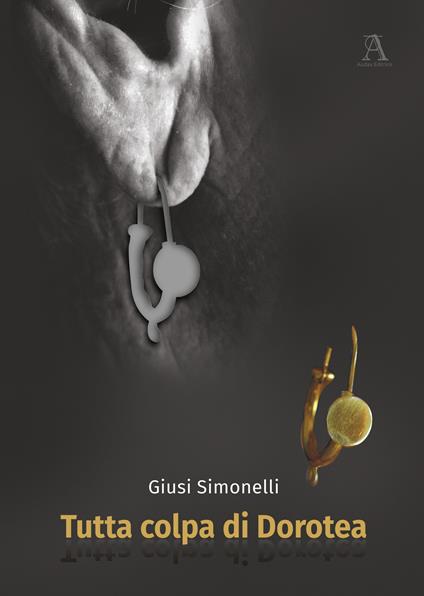 Tutta colpa di Dorotea - Giusi Simonelli - copertina