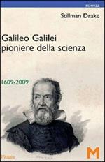 Galileo Galilei pionere della scienza 1609-2009