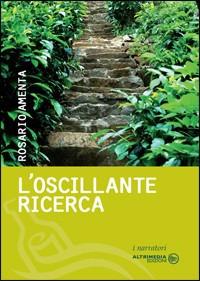 L'oscillante ricerca - Rosario Amenta - copertina