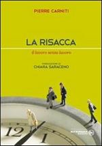 La risacca. Il lavoro senza lavoro