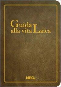 Guida alla vita laica - Roberto Anzellotti - copertina