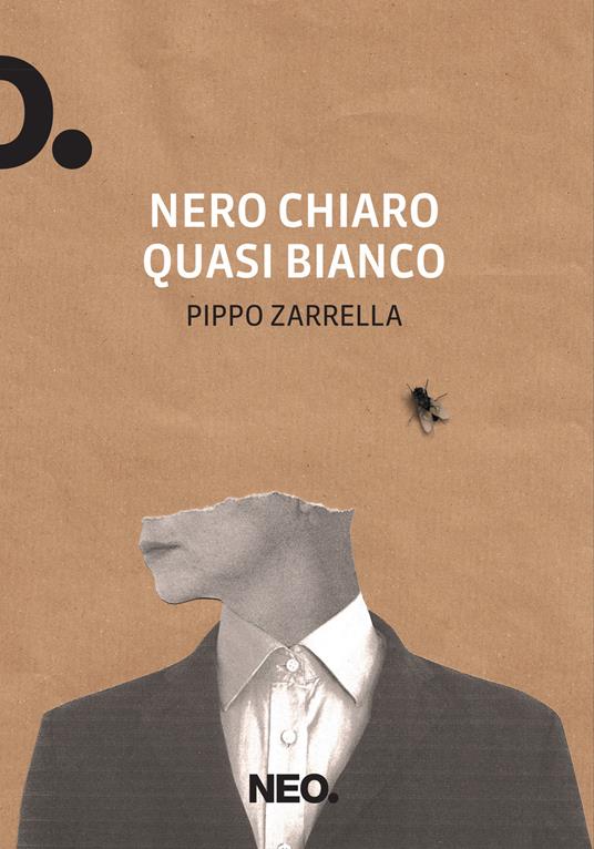 Nero chiaro quasi bianco - Pippo Zarrella - ebook