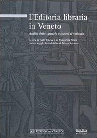 L'editoria libraria in Veneto. Analisi dello scenario e ipotesi di sviluppo - copertina