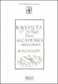 Raccolta d'imprese degli accademici della Crusca 1684. Biblioteca dell'accademia della Crusca ms 125 (rist. anast.). Ediz. illustrata - copertina