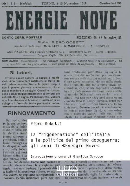 La «rigenerazione» dell'Italia e la politica del primo dopoguerra. Gli anni di «Energie nove» - Piero Gobetti - copertina