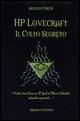 H. P. Lovecraft. Il culto segreto