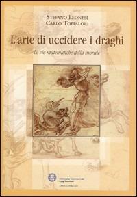 L' arte di uccidere i draghi - Stefano Leonesi,Carlo Toffalori - copertina