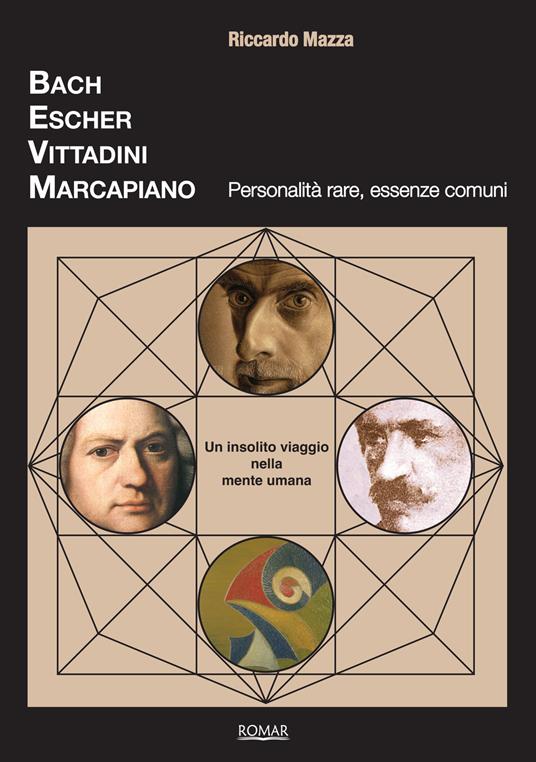 Bach, Escher, Vittadini, Marcapiano. Personalità rare, essenze comuni - Riccardo Mazza - copertina
