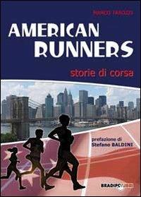 Libro American runners. Storie di corsa Marco Tarozzi