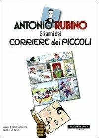 Gli anni del «Corriere dei piccoli» - Antonio Rubino - copertina