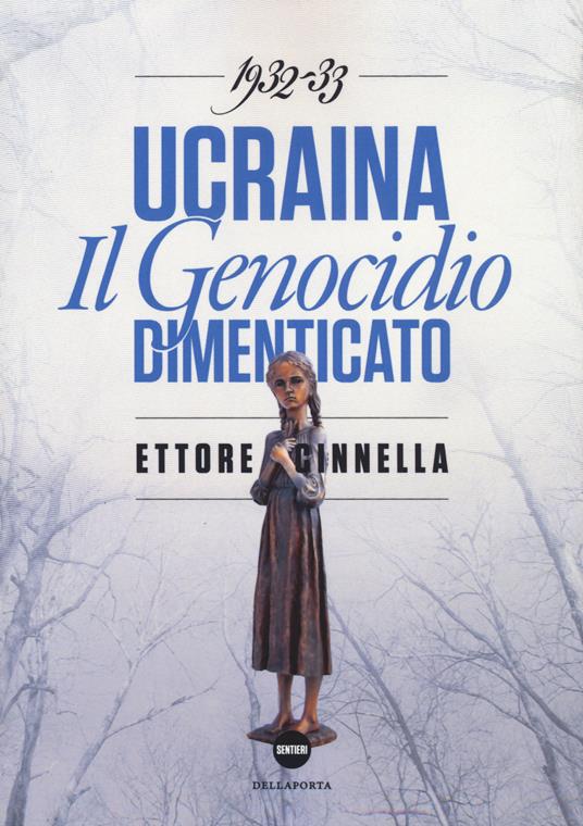 Ucraina. Il genocidio dimenticato (1932-1933) - Ettore Cinnella - copertina
