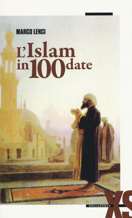 L' Islam in 100 date - Marco Lenci - copertina