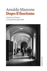 Dopo il fascismo. Antonio La Penna e la questione giovanile