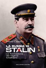 La Russia di Stalin. La formazione del regime totalitario