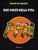 PFM. Due volte nella vita