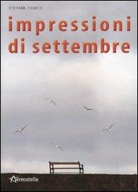 Impressioni di settembre - Stefano Ferrio - copertina