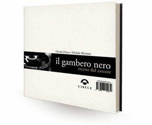 Libro Il gambero nero. Ricette dal carcere Davide Dutto , Michele Marziani