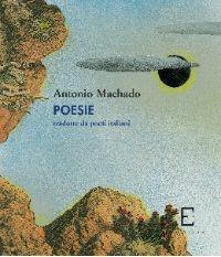 Libro Poesie. Tradotte da poeti italiani Antonio Machado