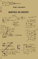 Libro Idioma di Frodo Luigi E. Rossi