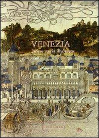 Venezia. Breve storia illustrata - Giovanni Scarabello,Paolo Morachiello,Mario Piana - copertina