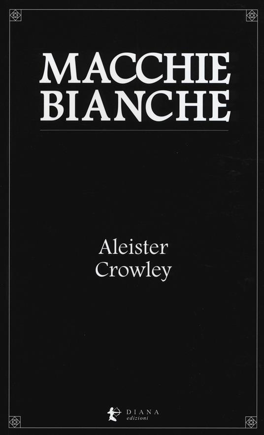 Macchie bianche - Aleister Crowley - copertina