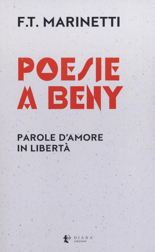 Poesie a Beny. Parole d’amore in libertà. Testo francese a fronte - Filippo Tommaso Marinetti - copertina