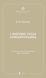 I discorsi sulla consapevolezza. Il percorso per la liberazione dalla sofferenza