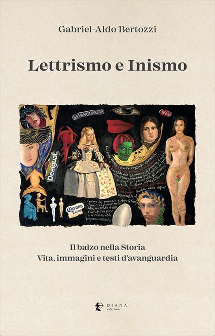 Lettrismo e Inismo. Il balzo nella Storia. Vita, immagini e testi d'avanguardia - Gabriel-Aldo Bertozzi - copertina
