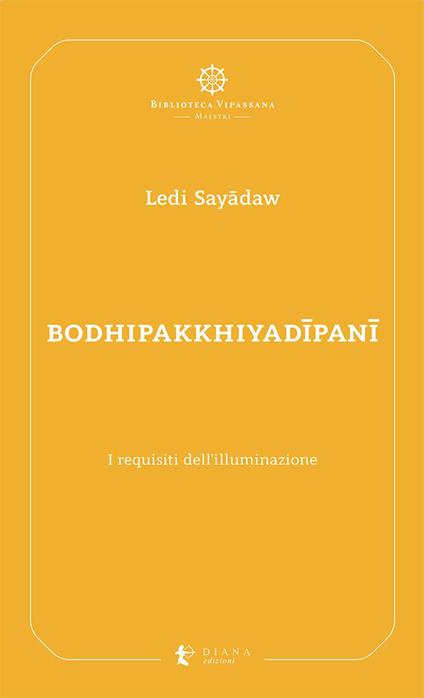 Bodhipakkhiyadīpanī. I requisiti dell’illuminazione - Ledi Sayādaw - copertina
