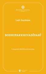 Bodhipakkhiyadîpanî. I requisiti dell'illuminazione