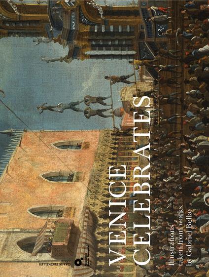 Venice celebrates. Ediz. illustrata - Madile Gambier,Angela Munari - copertina
