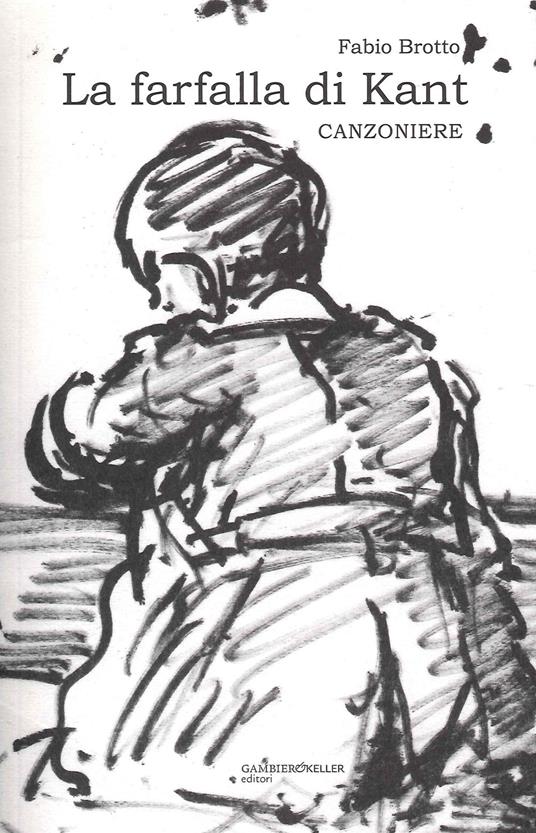 La farfalla di Kant. Canzoniere - Fabio Brotto - copertina