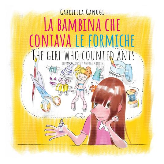 La bambina che contava le formiche. Meditazioni in cucina-The girl who counted ants. Ediz. multilingue - Gabriella Ganugi - copertina
