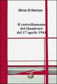 Il rastrellamento del Quadraro del 17 aprile 1944 - Gina D'Alonzo - copertina