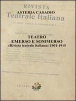 Teatro emerso e sommerso. «Rivista teatrale italiana (1901-1915)»