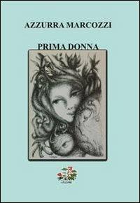 Prima donna - Azzurra Marcozzi - copertina