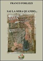 Sai la sera quando...