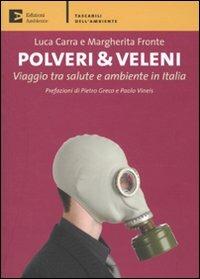 Polveri & veleni. Viaggio tra salute e ambiente in Italia - Luca Carra,Margherita Fronte - 2