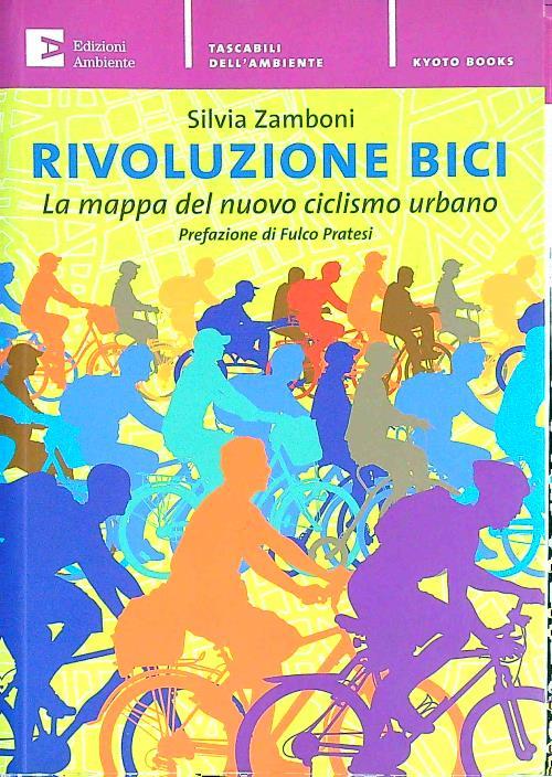 Rivoluzione bici. La mappa del nuovo ciclismo urbano