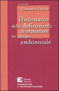 Dizionario delle definizioni normative in campo ambientale - copertina