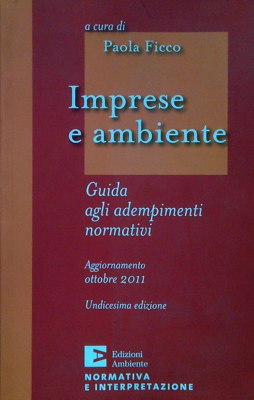 Imprese e ambiente. Guida agli adempimenti normativi