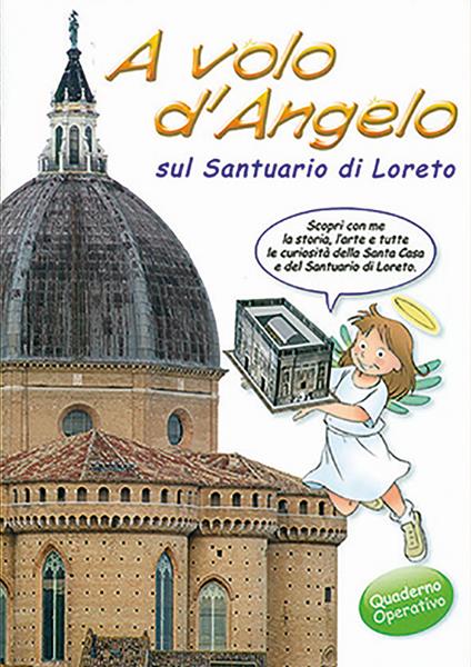 A volo d'angelo sul Santuario di Loreto. Con gadget - copertina